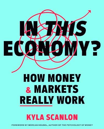 Cover of In This Economy? How Money & Markets Really Work