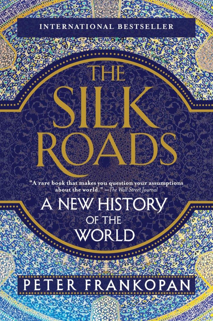 Cover of The Silk Roads: A New History of the World